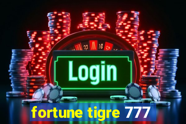 fortune tigre 777